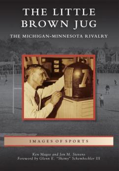 Paperback The Little Brown Jug: The Michigan-Minnesota Football Rivalry Book