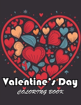 Valentine's Day Coloring Book: Unique and Exciting Designs