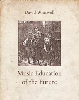 Paperback Music Education of the Future Book