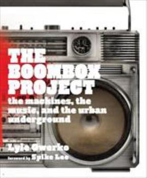 Hardcover The Boombox Project: The Machines, the Music, and the Urban Underground Book