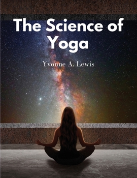 Paperback The Science of Yoga: Understand the Anatomy and Physiology to Perfect Your Practice Book