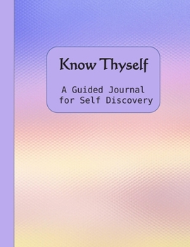 Paperback Know Thyself: A Guided Journal for Self Discovery - 102 Questions with a Pink and Purple Cover Book