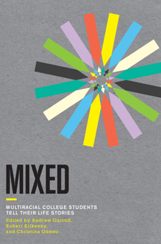 Paperback Mixed: Multiracial College Students Tell Their Life Stories Book