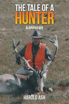 Hardcover The Tale of a Hunter: An Autobiography Book