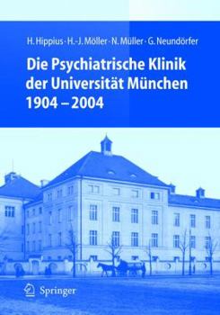 Hardcover Die Psychiatrische Klinik Der Universität München 1904 - 2004 [German] Book