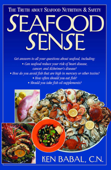 Paperback Seafood Sense: The Truth about Seafood Nutrition & Safety Book