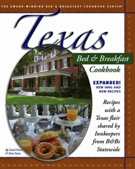 Spiral-bound Texas Bed & Breakfast Cookbook: Recipes with a Texas Flair Shared by Innkeepers from B&Bs Statewide Book