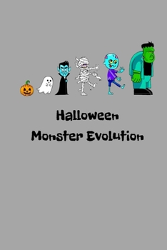 Halloween Monster Evolution: Notizbuch A5 Lustiges Halloween Cover Entwicklung Kürbis Gespent Geist Vampir Alien Zombie Monster (German Edition)