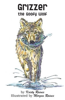 Paperback Grizzer the Goofy Wolf Book