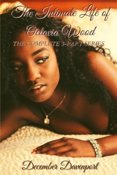 Paperback The Intimate Life of Octavia Wood: The Complete 3-Part Series Book