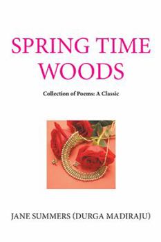 Paperback Spring Time Woods: Collection of Poems: a Classic Book