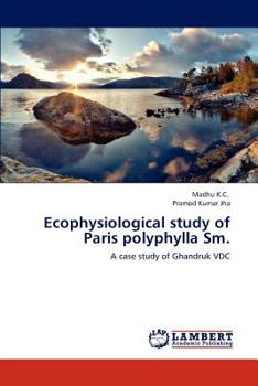 Paperback Ecophysiological study of Paris polyphylla Sm. Book