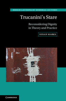 Hardcover Trucanini's Stare: Reconsidering Dignity in Theory and Practice Book