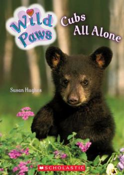 Cubs All Alone (#5 Wild Paws) - Book #5 of the Wild Paws