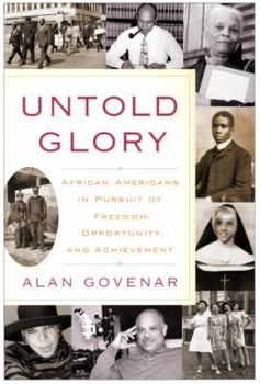 Paperback Untold Glory: African Americans in Pursuit of Freedom, Opportunity, and Achievement Book