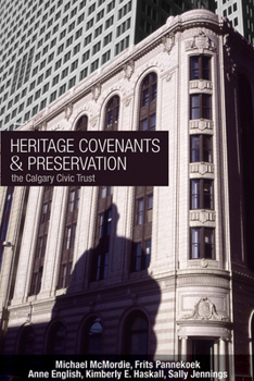 Paperback Heritage Covenants and Preservation: The Calgary Civic Trust Book