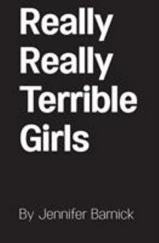 Paperback Really Really Terrible Girls Book