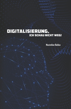 Paperback Digitalisierung, ich schau nicht weg! [German] Book