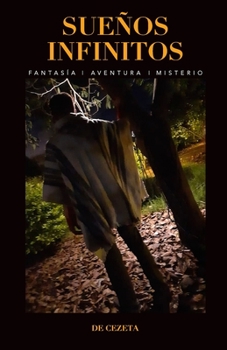 Paperback Sueños infinitos: Un libro lleno de energía, de sueños y aventura [Spanish] Book
