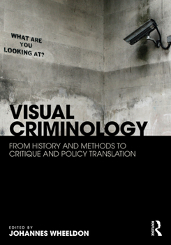 Paperback Visual Criminology: From History and Methods to Critique and Policy Translation Book
