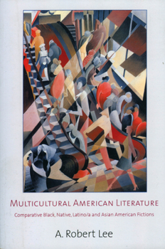 Paperback Multicultural American Literature: Comparative Black, Native, Latino/a, and Asian American Fictions Book