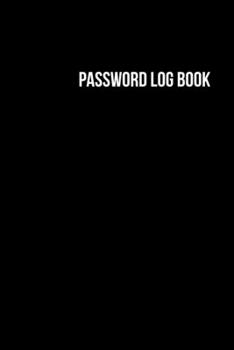 Paperback Password Log Book: The Personal Internet Address & Password Logbook-A Premium Journal And Logbook To Protect Usernames and Passwords: Mod Book