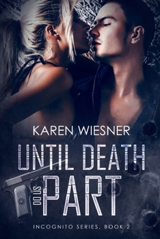 Until Death Us Do Part - Book #2 of the Incognito Series