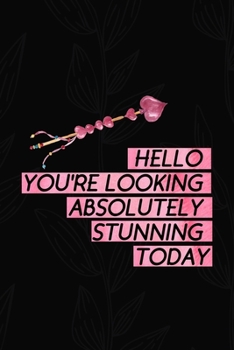 Jello You're Looking Absolutely Stunning Today: All Purpose 6x9 Blank Lined Notebook Journal Way Better Than A Card Trendy Unique Gift Black Solid Gray Texture Self Care