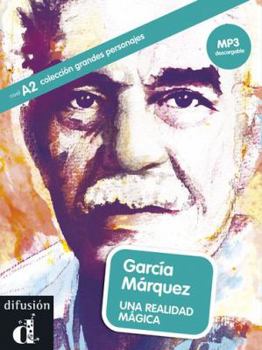 García Márquez. Una realidad mágica