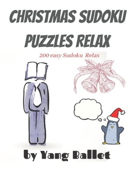 Paperback Christmas Sudoku Puzzles Relax: 200 easy Sudoku Relax Book