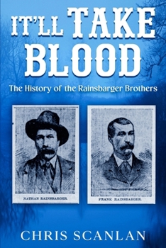 Paperback It'll Take Blood: The History of the Rainsbarger Brothers Book