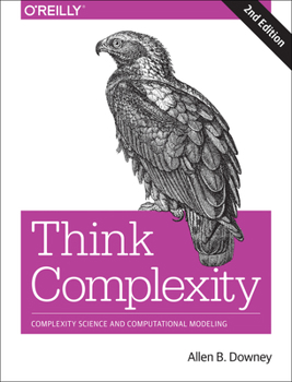 Paperback Think Complexity: Complexity Science and Computational Modeling Book