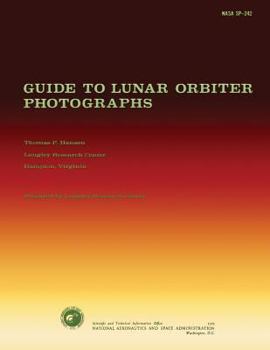 Paperback Guide to Lunar Orbiter Photographs Book