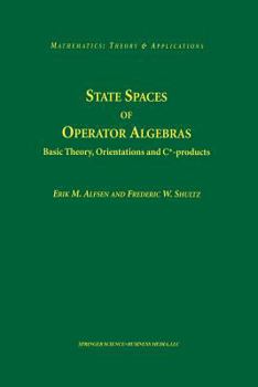 Paperback State Spaces of Operator Algebras: Basic Theory, Orientations, and C*-Products Book