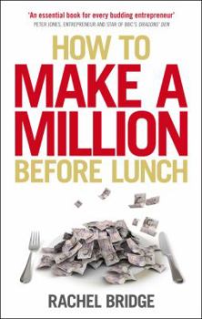 Paperback How to Make a Million Before Lunch Book