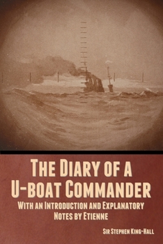 Paperback The Diary of a U-boat Commander: With an Introduction and Explanatory Notes by Etienne Book