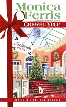 Crewel Yule - Book #8 of the A Needlecraft Mystery