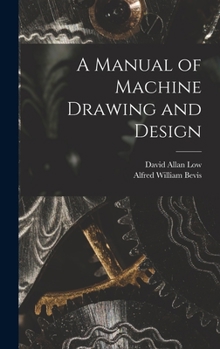 Hardcover A Manual of Machine Drawing and Design Book