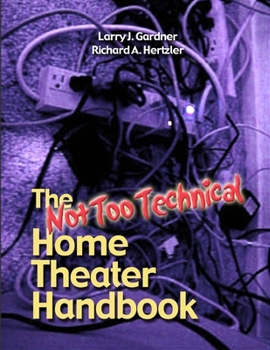 Paperback The Not Too Technical Home Theater Handbook, 2nd Edition Book