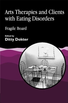 Paperback Arts Therapies and Clients with Eating Disorders: Fragile Board Book