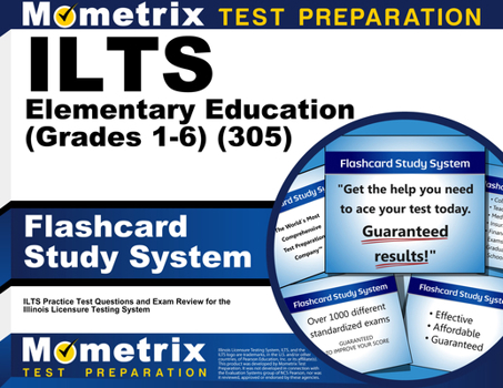 Misc. ILTS Elementary Education (Grades 1-6) (305) Flashcard Study System: ILTS Practice Test Questions and Exam Review for the Illinois Licensure Testing S Book