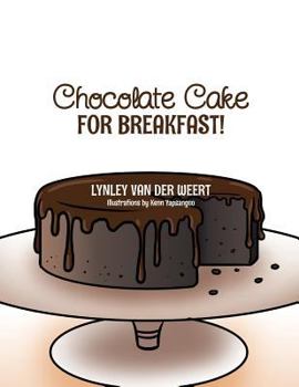 Paperback Chocolate Cake for Breakfast! Book