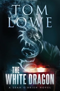 Paperback The White Dragon: A Sean O'Brien Novel Book