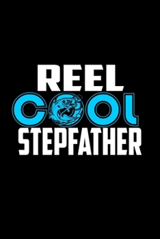 Reel Cool Stepfather: 110 Game Sheets - 660 Tic-Tac-Toe Blank Games Soft Cover Book For Kids For Traveling & Summer Vacations Mini Game Clever Kids 110 Lined Pages 6 X 9 In 15.24 X 22.86 Cm Single Pla