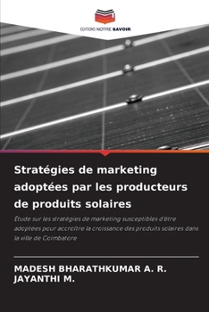 Stratégies de marketing adoptées par les producteurs de produits solaires (French Edition)