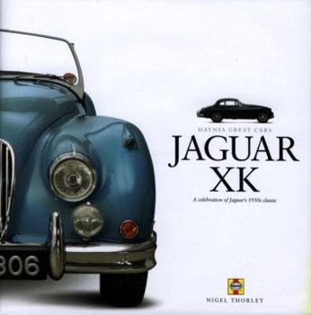Hardcover Jaguar XK: A Celebration of Jaguar's 1950s Classic Book