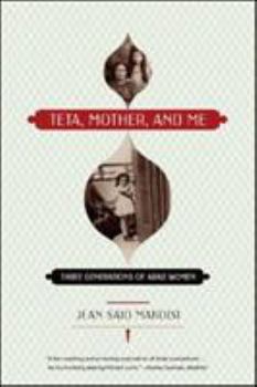 Paperback Teta, Mother, and Me: Three Generations of Arab Women Book