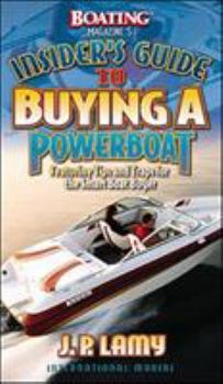 Paperback Boating Magazine's Insider's Guide to Buying a Powerboat: Featuring Tips and Traps for the Smart Boat Buyer Book