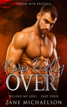 Paperback Never Really Over: Selling My Soul - Part Four Book