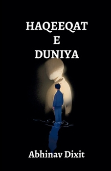 Paperback Haqeeqat-e-Duniya: "Inside the chaos, finding truth." Book